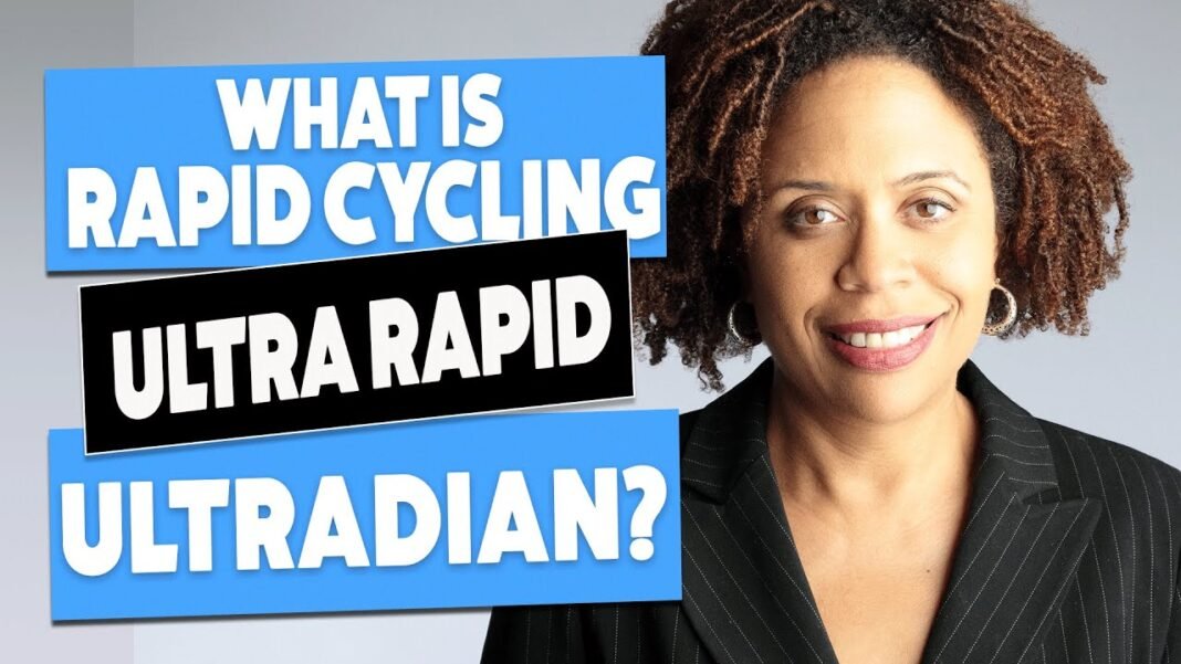Rapid Cycling Bipolar and Ultra rapid Cycling and Ultradian. Why Does it Happen?