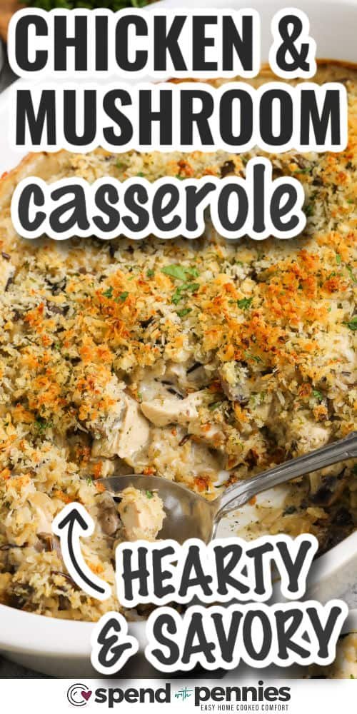 Chicken and Mushroom Casserole – Spend With Pennies