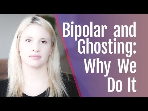Bipolar and Ghosting: Why We Do It | HealthyPlace