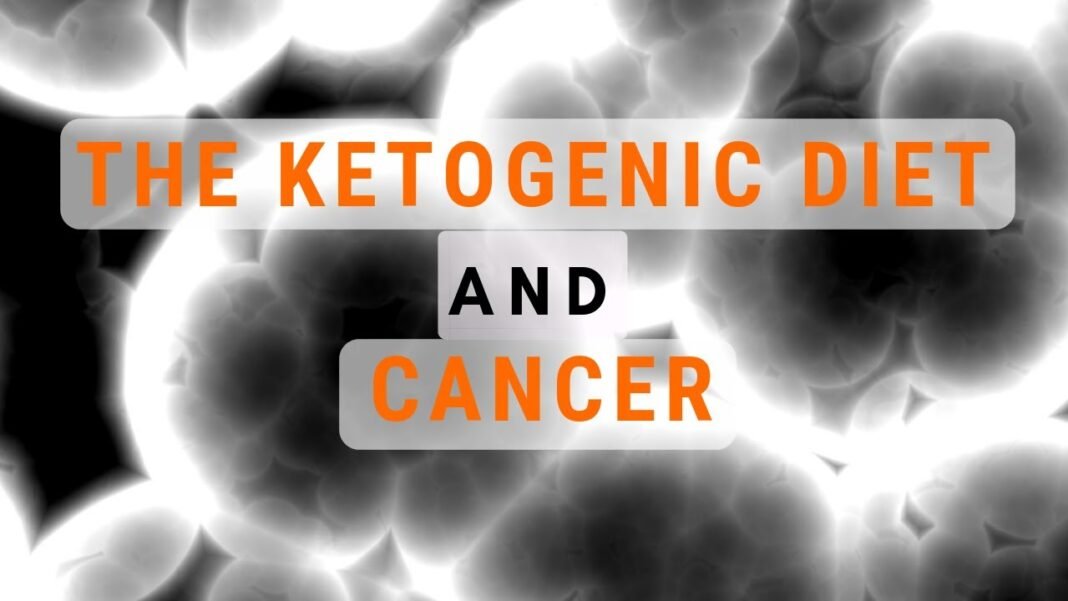The Ketogenic Diet and Cancer