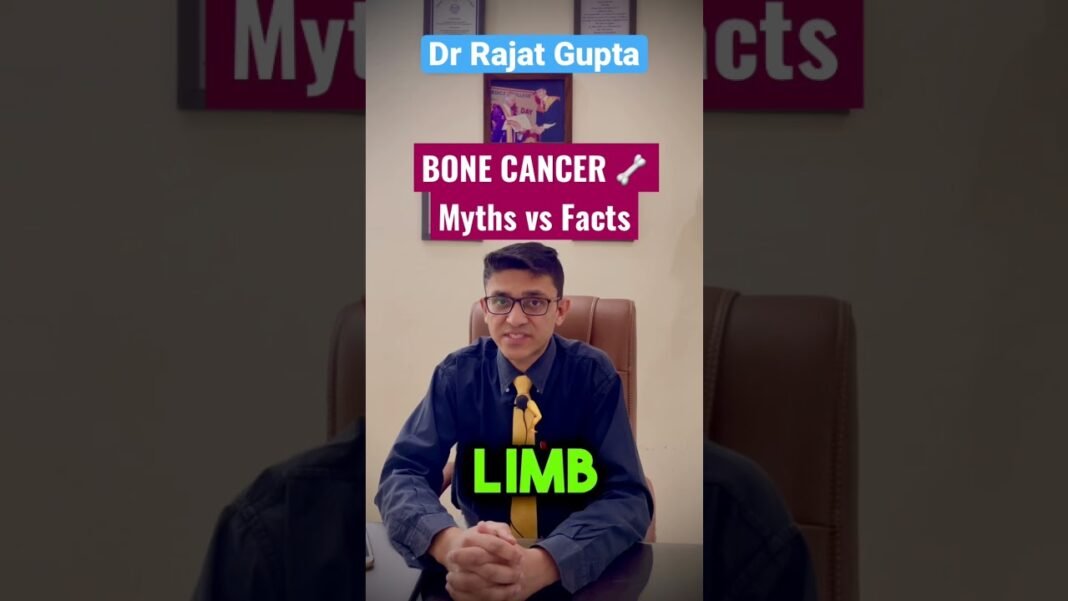 Bone Cancer Myths vs Facts Dr Rajat Gupta @bonecancerclinic