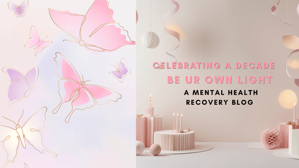 Celebrating A Decade Of Be Ur Own Light Blog- 10 Years!