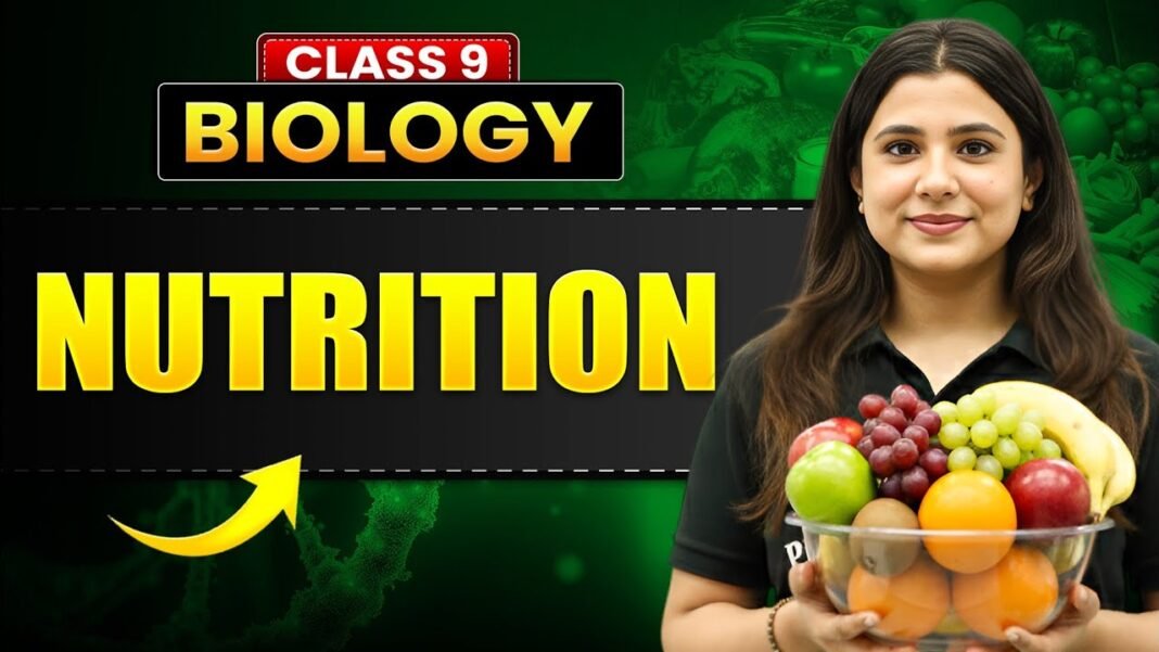 NUTRITION – Full Chapter in 30 Min | ICSE Class 9 Biology