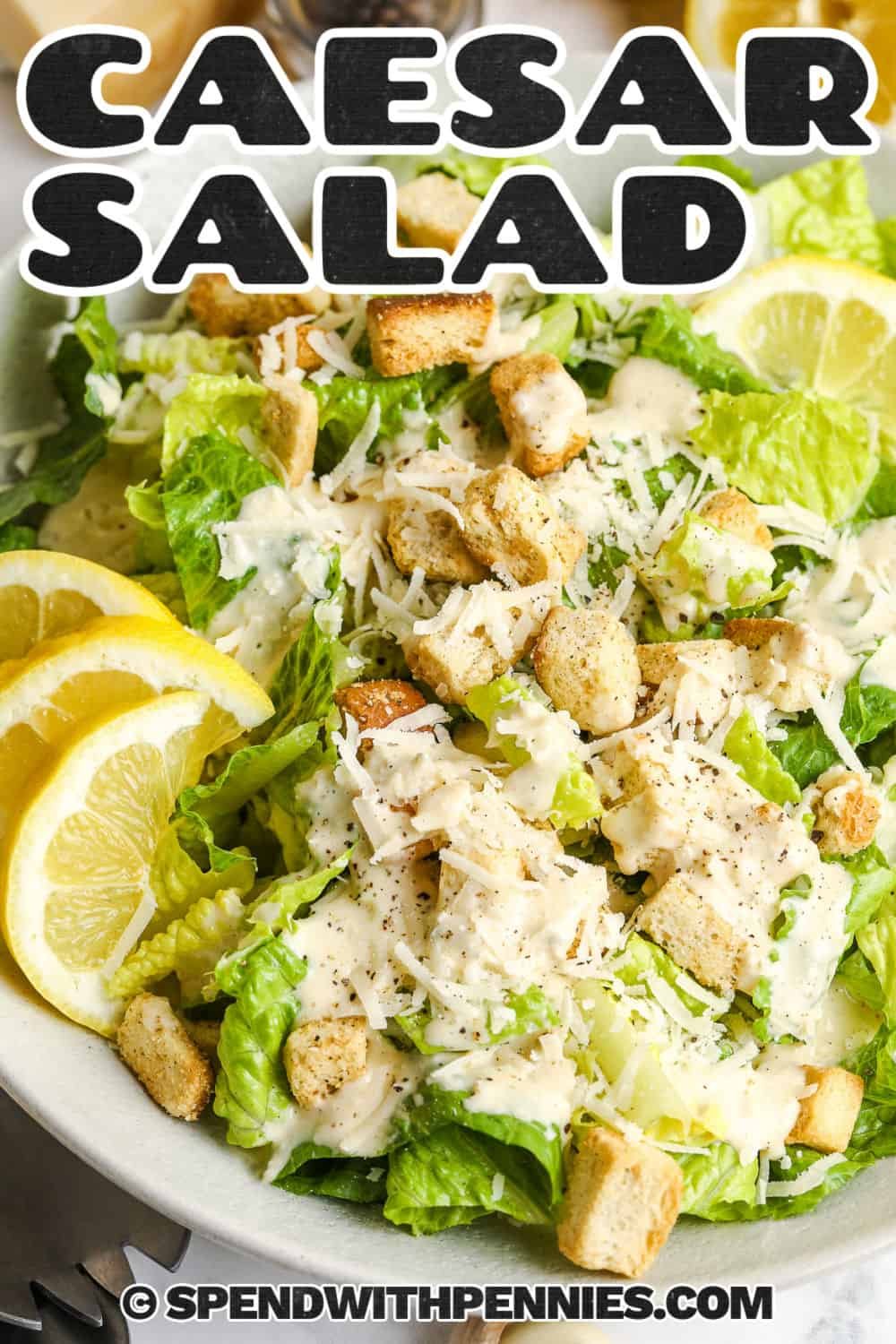 Caesar Salad (Classic Homemade Dressing)